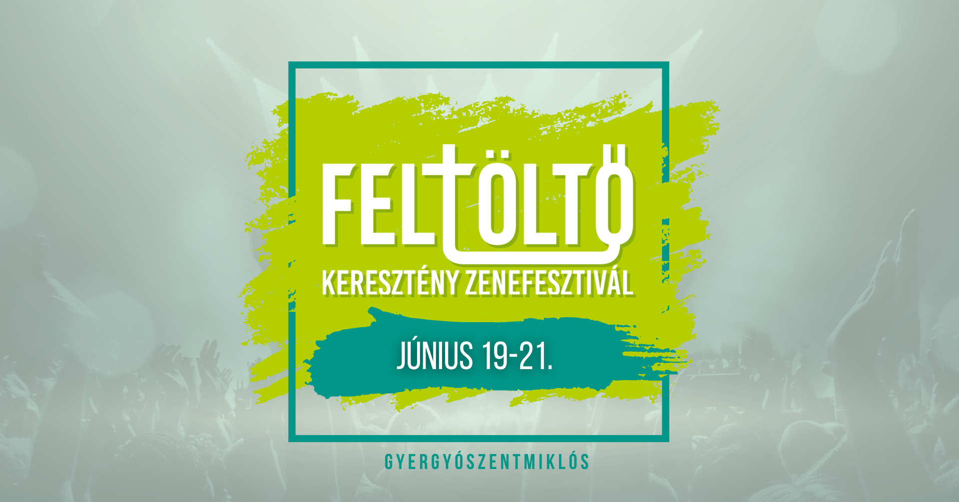 Elkezdődött a FeltöltŐ Keresztény Zenefesztivál Gyergyószentmiklóson