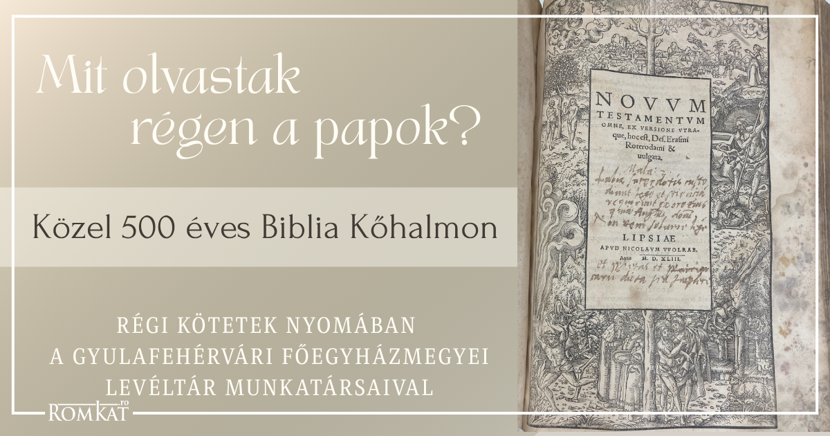 Mit olvastak régen a papok? – Közel 500 éves Biblia került elő Kőhalmon